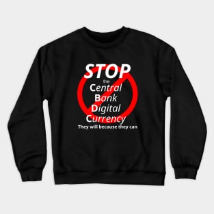 Stop the CBDC Crewneck Sweatshirt